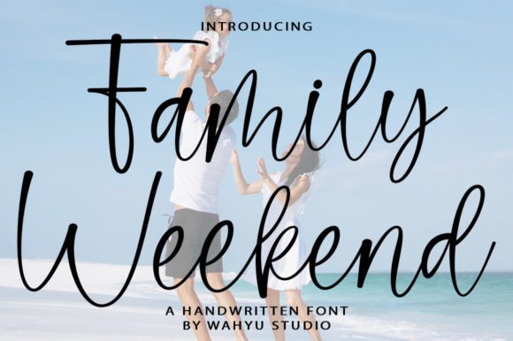 Family Weekend: A Premium Script Font for Engaging Visuals