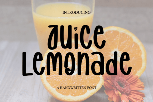 Introducing Juice Lemonade: A Fun and Quirky Handwritten Font